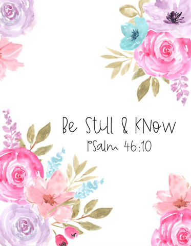 Be Still & Know